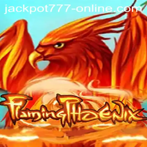 Exploring the Thrills of FlamingPhoenix: Jackpot 777 Online