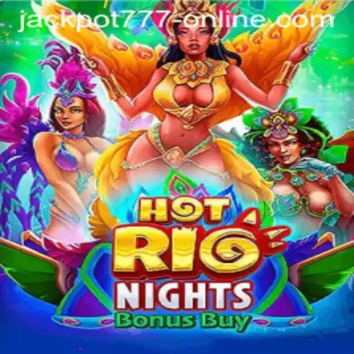 Experience Thrills with HotRioNightsBonusBuy and Jackpot 777 Online