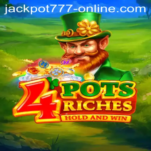 Unveiling the Thrill of 4potsriches: Dive Into the Exciting World of Jackpot 777 Online