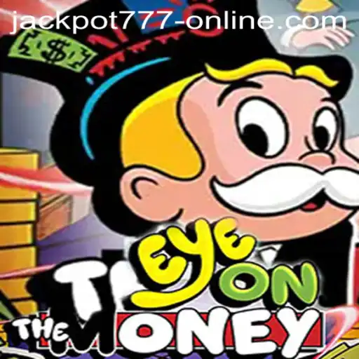Exploring EyeOnTheMoney: The Thrilling World of Jackpot 777 Online