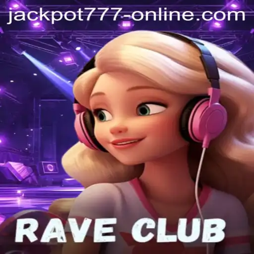 Exploring RaveClub: The Thrilling World of Jackpot 777 Online