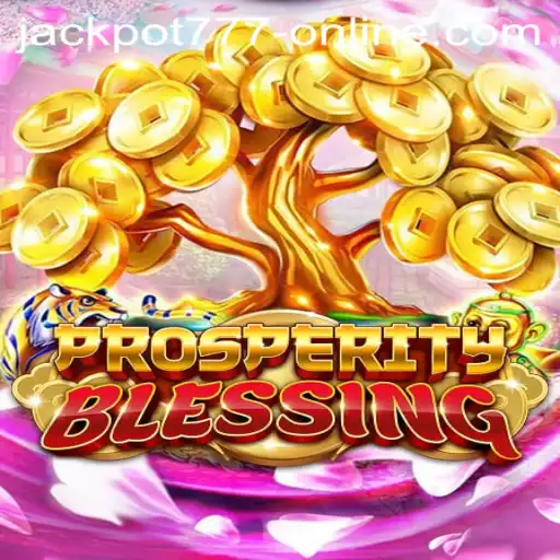 Exploring the Excitement of ProsperityBlessing and the Allure of Jackpot 777 Online