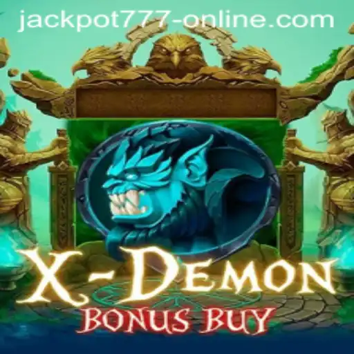Exploring XDemonBonusBuy and the Thrill of Jackpot 777 Online
